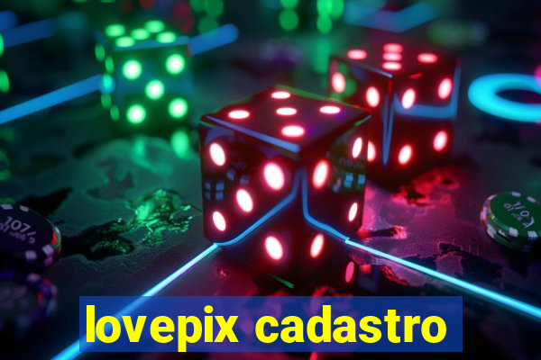 lovepix cadastro